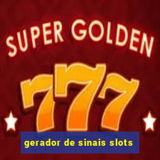 gerador de sinais slots